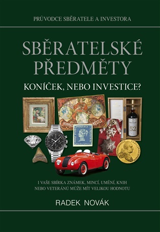 Sběratelské předměty - Koníček, nebo investice? koupíte na Kosmas.cz