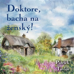 Doktore, bacha na ženský!