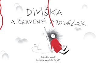 Diviška a červený provázek, 2. vydání koupíte na Kosmas.cz