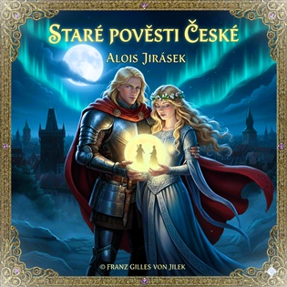 Alois Jirásek: Staré pověsti české