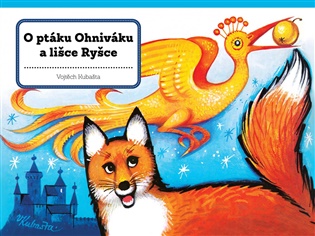 O ptáku Ohniváku a lišce Ryšce
