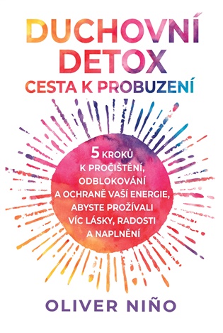Duchovní detox: Cesta k probuzení