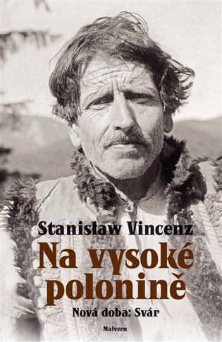 Na vysoké Polonině - Nová doba: Svár