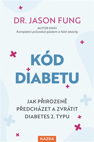 Kód diabetu - Jak přirozeně předcházet a zvrátit diabetes 2. typu koupíte na Kosmas.cz