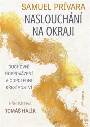 Naslouchání na okraji - Duchovní doprovázení v odpoledni křesťanství koupíte na Kosmas.cz
