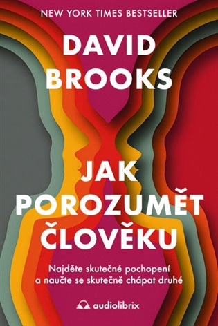 Jak porozumět člověku - Najděte skutečné pochopení a naučte se skutečně chápat druhé koupíte na Kosmas.cz
