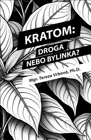 Kratom: Droga nebo bylinka? koupíte na Kosmas.cz