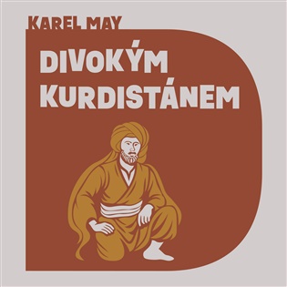 Divokým Kurdistánem (audiokniha - čte Jiří Zavřel) koupíte na Kosmas.cz