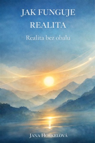 Jak funguje realita