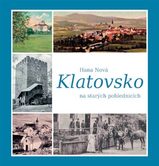 Klatovsko na starých pohlednicích koupíte na Kosmas.cz