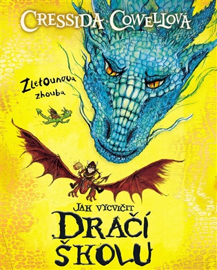 Jak vycvičit Dračí školu: Zletounova zhouba