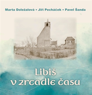 Libiš v zrcadle času koupíte na Kosmas.cz