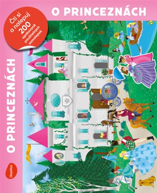 O princeznách - Čti a nalepuj, kniha se samolepkami