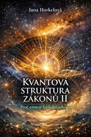 Kvantová struktura zákonů II