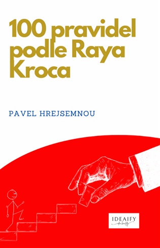 100 pravidel podle Raya Kroca