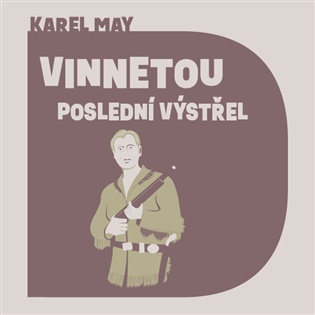 Vinnetou - Poslední výstřel (CD) koupíte na Kosmas.cz