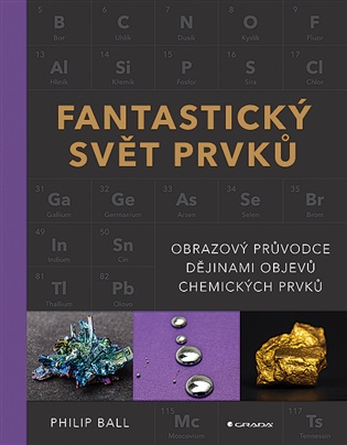Fantastický svět prvků - Obrazový průvodce dějinami objevů chemických prvků koupíte na Kosmas.cz