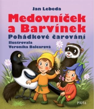 Medovníček a Barvínek - Pohádkové čarování