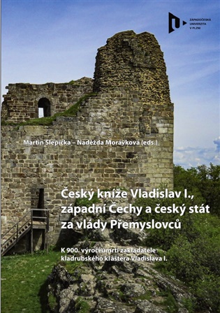 Český kníže Vladislav I., západní Čechy a český stát za vlády Přemyslovců koupíte na Kosmas.cz