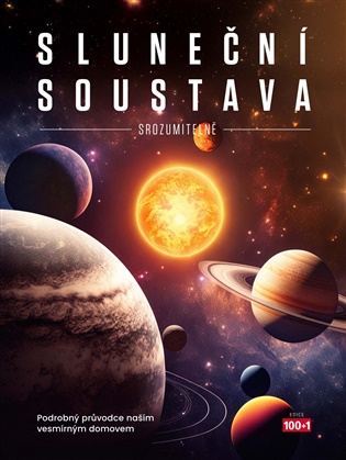 Sluneční soustava srozumitelně - Podrobný průvodce naším vesmírným domovem koupíte na Kosmas.cz