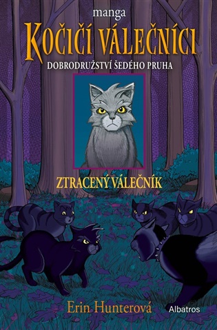 Kočičí válečníci: Dobrodružství Šedého pruha (1) - Ztracený válečník koupíte na Kosmas.cz