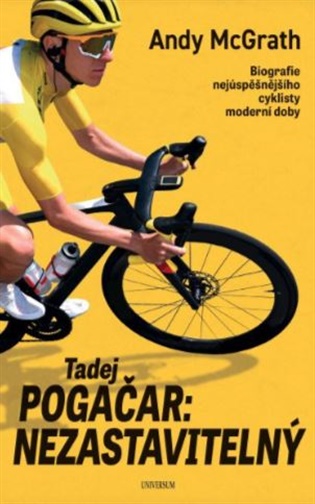 Tadej Pogačar: Nezastavitelný