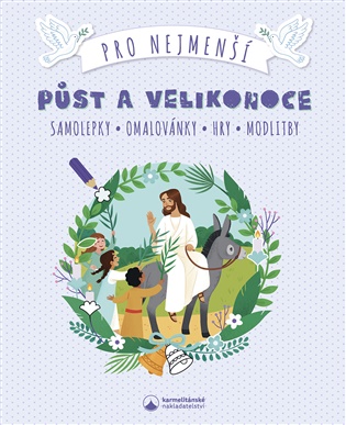 Půst a Velikonoce pro nejmenší - Samolepky, omalovánky, hry, modlitby koupíte na Kosmas.cz