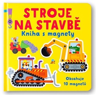 Stroje na stavbě Kniha s magnety koupíte na Kosmas.cz