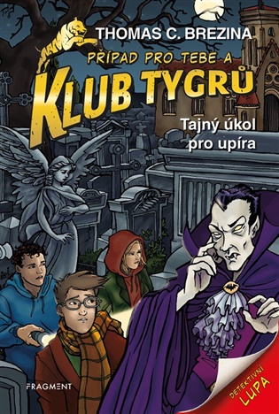Klub Tygrů – Tajný úkol pro upíra koupíte na Kosmas.cz