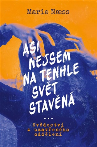 Asi nejsem na tenhle svět stavěná koupíte na Kosmas.cz