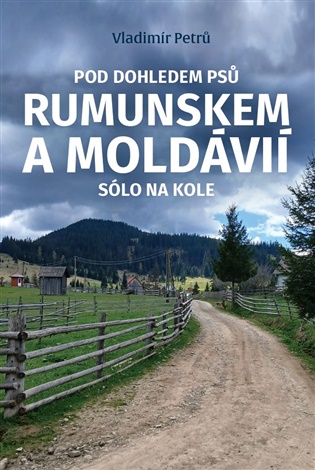 Pod dohledem psů Rumunskem a Moldávií sólo na kole koupíte na Kosmas.cz
