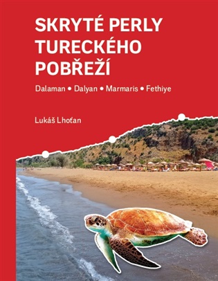 Skryté perly tureckého pobřeží - Dalaman, Dalyan, Marmaris, Fethiye koupíte na Kosmas.cz