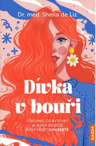 Dívka v bouři - Všechno, co by dívky (a jejich rodiče) měly vědět o pubertě koupíte na Kosmas.cz