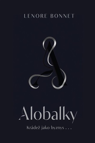 Alobalky: Krádež jako byznys