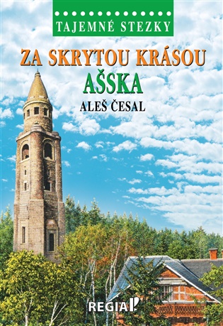 Tajemné stezky - Za skrytou krásou Ašska koupíte na Kosmas.cz