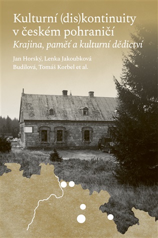 Kulturní (dis)kontinuity v českém pohraničí koupíte na Kosmas.cz