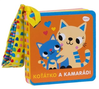 Knížka do kočárku - Koťátko a kamarádi