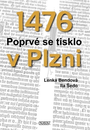 1476 Poprvé se tisklo v Plzni koupíte na Kosmas.cz
