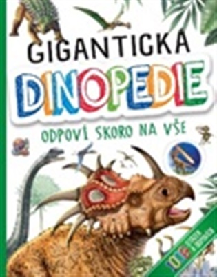 Gigantická DINOPÉDIE Odpoví skoro na vše