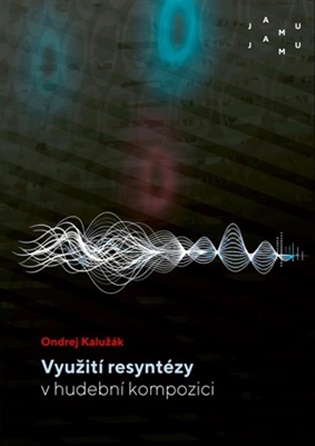 Využití resyntézy v hudební kompozici