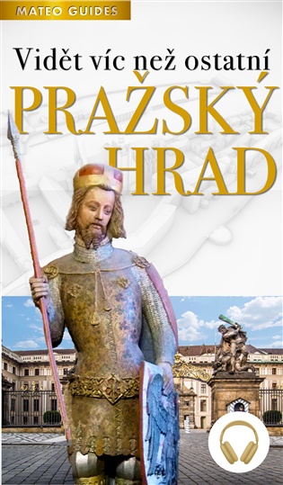 Pražský hrad – Vidět víc než ostatní (+Audio)