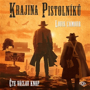 Krajina pistolníků -  Louis L’ Amour