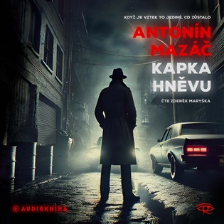 Kapka hněvu -  Antonín Mazáč