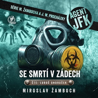 Agent JFK – Se smrtí v zádech -  Miroslav Žamboch