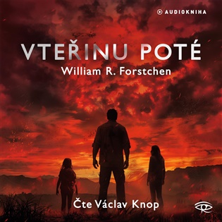 Vteřinu poté -  William Forstchen