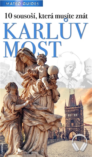 Karlův most – 10 sousoší, která musíte znát