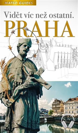 Praha – Vidět víc než ostatní (+Audio)