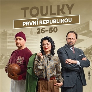 Toulky první republikou 26-50 - CDmp3 (Čte Jaroslav Plesl, Jana Stryková a Jiří Vyorálek) koupíte na Kosmas.cz