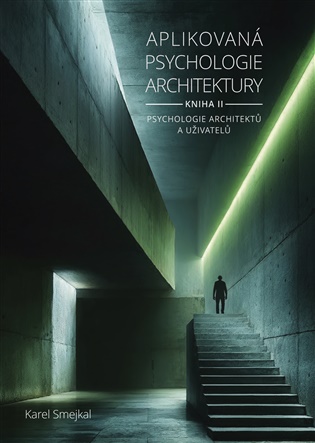 Aplikovaná psychologie architektury - Kniha II.