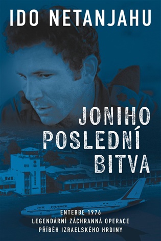 Joniho poslední bitva - Entebbe 1976 koupíte na Kosmas.cz